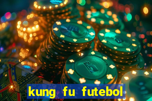 kung fu futebol clube download